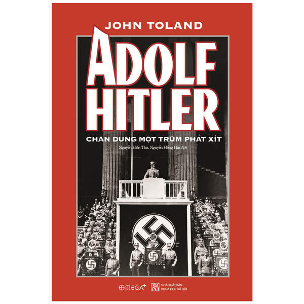 adolf hitler - chân dung một trùm phát xít