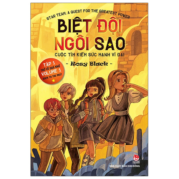 Bộ Biệt Đội Ngôi Sao - Cuộc Tìm Kiếm Sức Mạnh Vĩ Đại - Tập 1 - Trở Về Quá Khứ - Star Team - A Quest For The Greatest Power - Volume 1 - Back To The Past