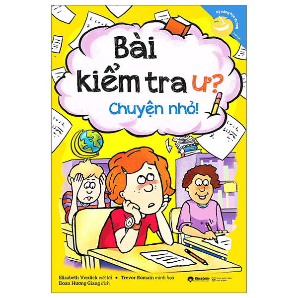 Kỹ Năng Học Đường - Bài Kiểm Tra Ư? Chuyện Nhỏ (Tái Bản 2023)