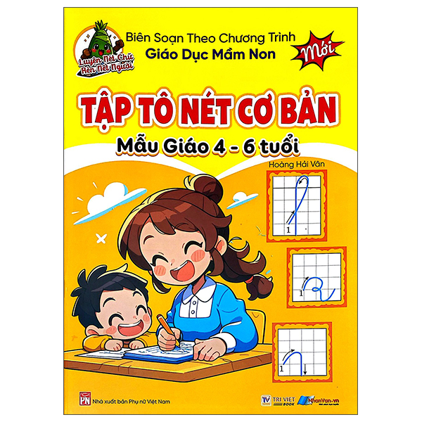 Luyện Nét Chữ Rèn Nét Người - Tập Tô Nét Cơ Bản Mẫu Giáo 4-6 Tuổi