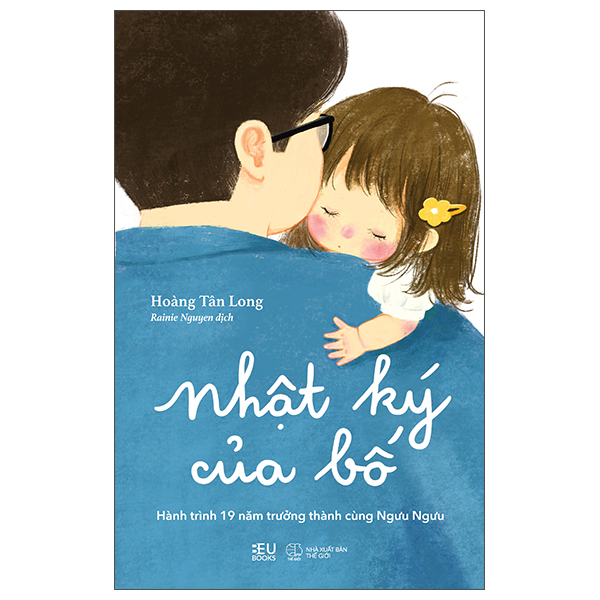Nhật Ký Của Bố - Hành Trình 19 Năm Trưởng Thành Cùng Ngưu Ngưu