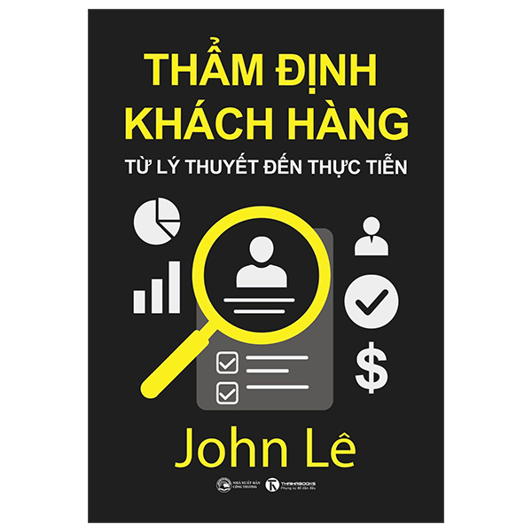Thẩm Định Khách Hàng - Từ Lý Thuyết Đến Thực Tiễn
