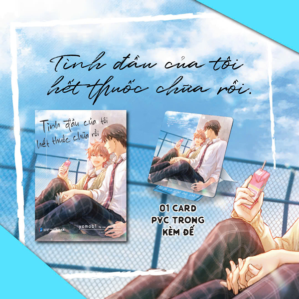 tình đầu của tôi hết thuốc chữa rồi - i canℹt help it, my first love. - tặng kèm pvc card kèm chân đế