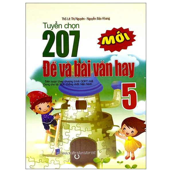 Tuyển Chọn 207 Đề Và Bài Văn Hay 5 (Theo Chương Trình GDPT Mới)