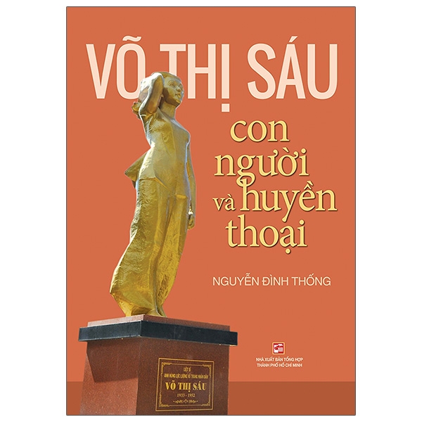 Võ Thị Sáu - Con Người Và Huyền Thoại (Tái Bản 2023)
